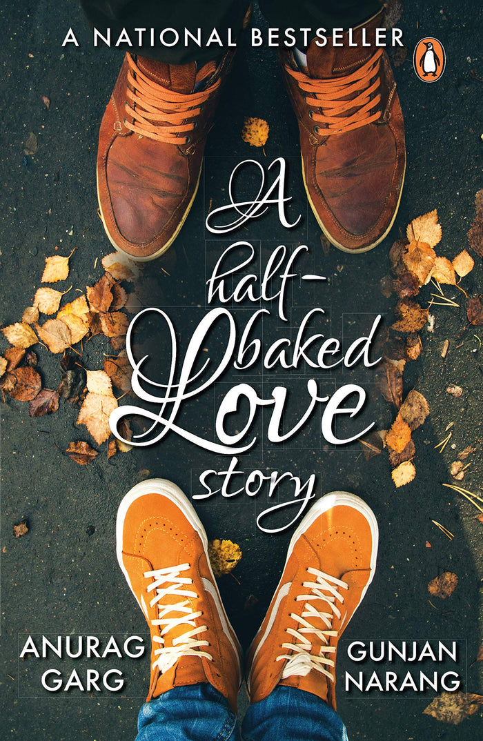 A Half-Baked Love Story by Anurag Garg - Paperback cover