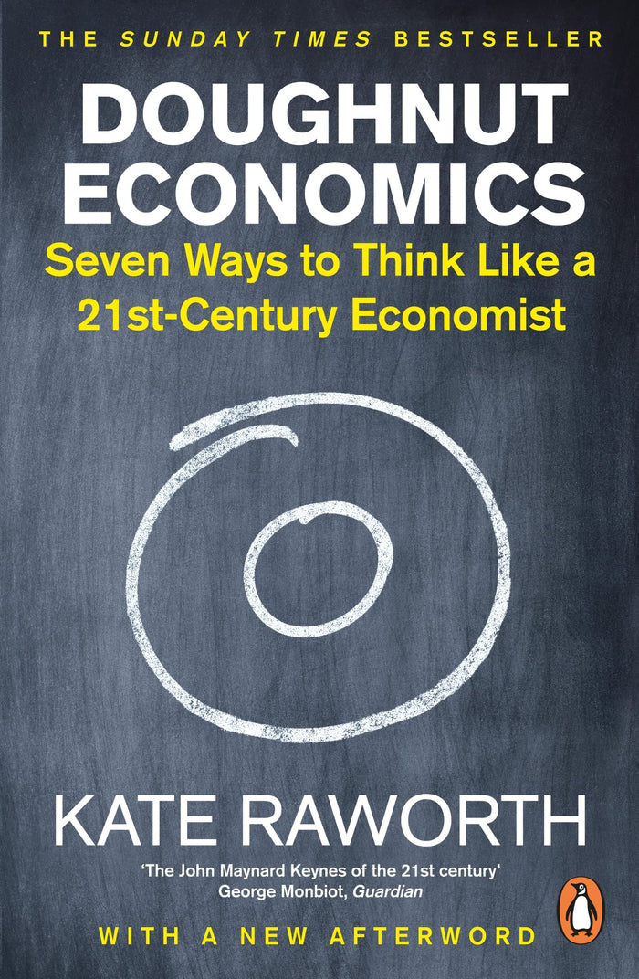 Doughnut Economics: Seven Ways to Think Like a 21st-Century Economist by Kate Raworth - Paperback cover