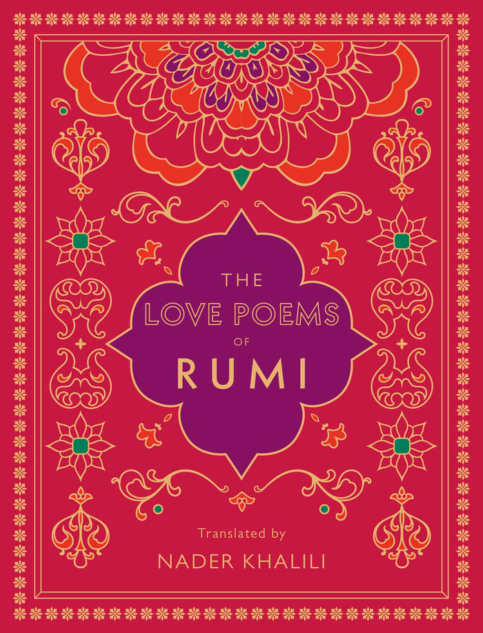 The Love Poems of Rumi: Translated by Nader Khalili (Volume 2) (Timeless Rumi, 2) by Rumi - Hardcover cover