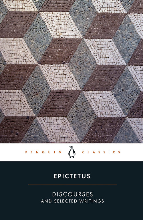 Discourses and Selected Writings (Penguin Classics) by Epictetus - Paperback cover