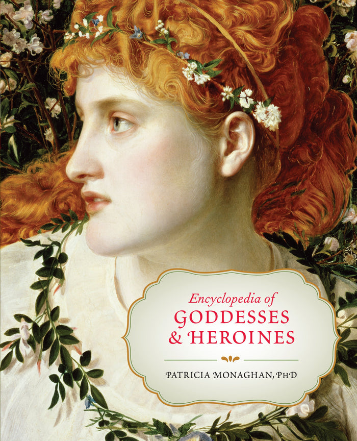 Encyclopedia of Goddesses and Heroines by Patricia Monaghan - Paperback cover