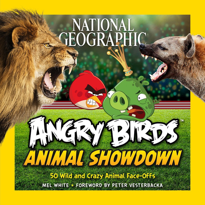 National Geographic Angry Birds Animal Showdown: 50 Wild and Crazy Animal Face-Offs by Mel White - Hardcover cover