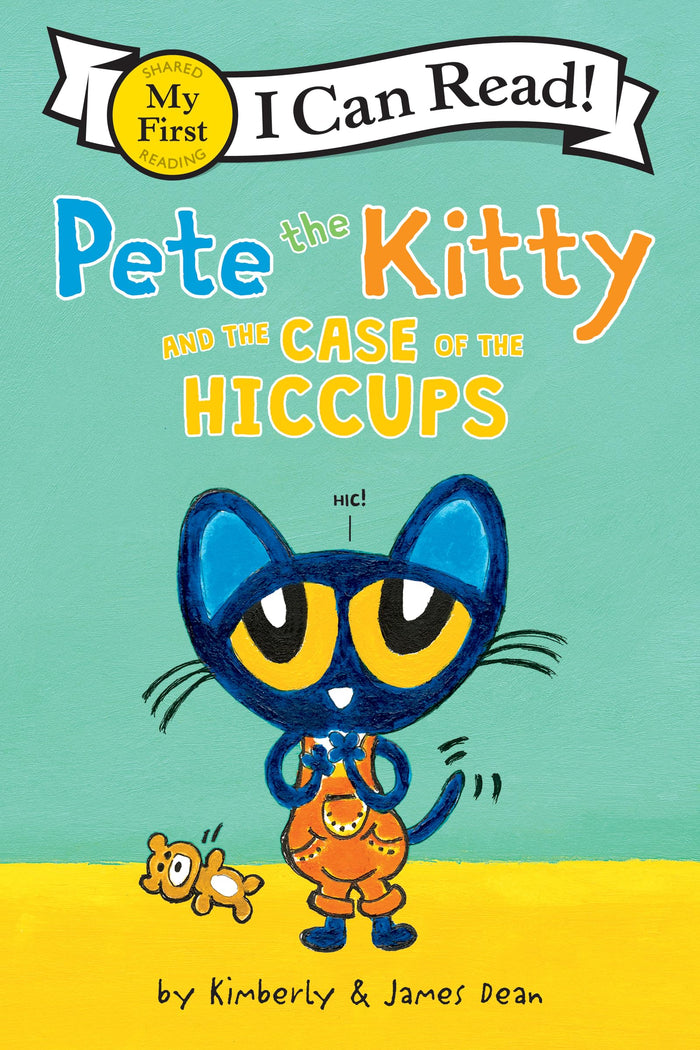 Pete the Kitty and the Case of the Hiccups (My First I Can Read) by James Dean - Paperback cover