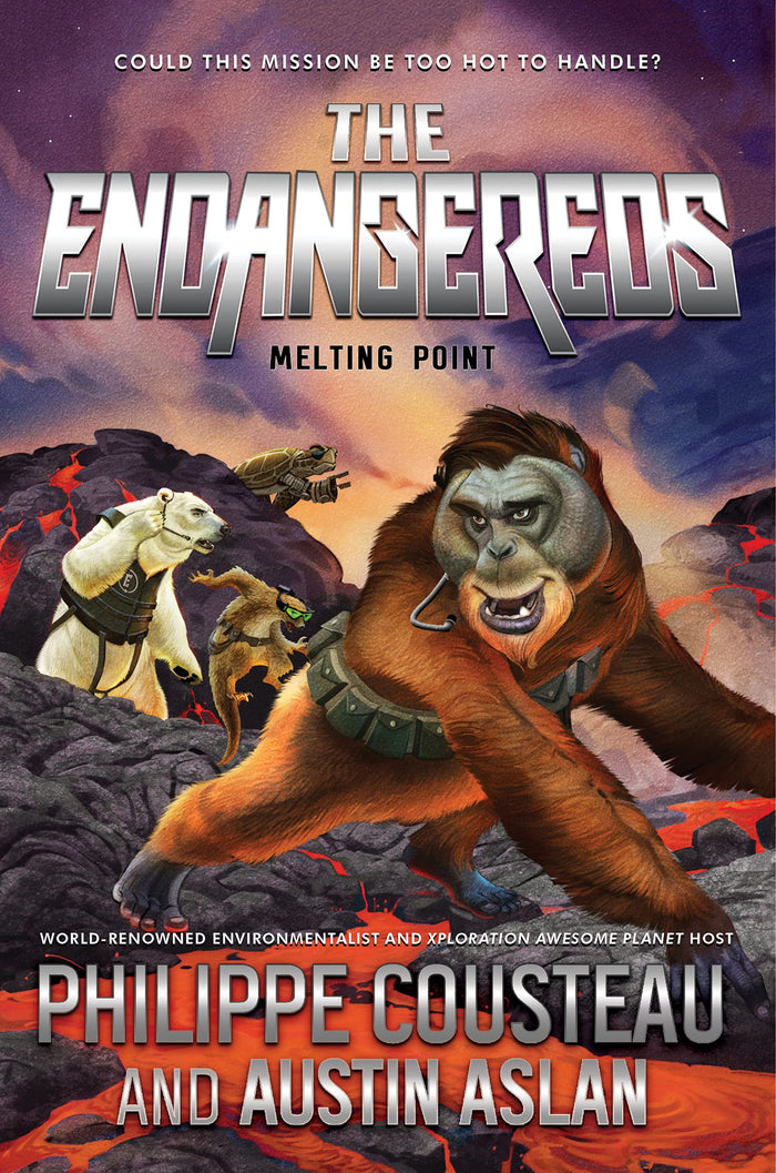 The Endangereds: Melting Point: An Action-Packed Adventure About an Animal Team Saving the Planet for Kids (Ages 8-12) by Austin Aslan - Hardcover cover