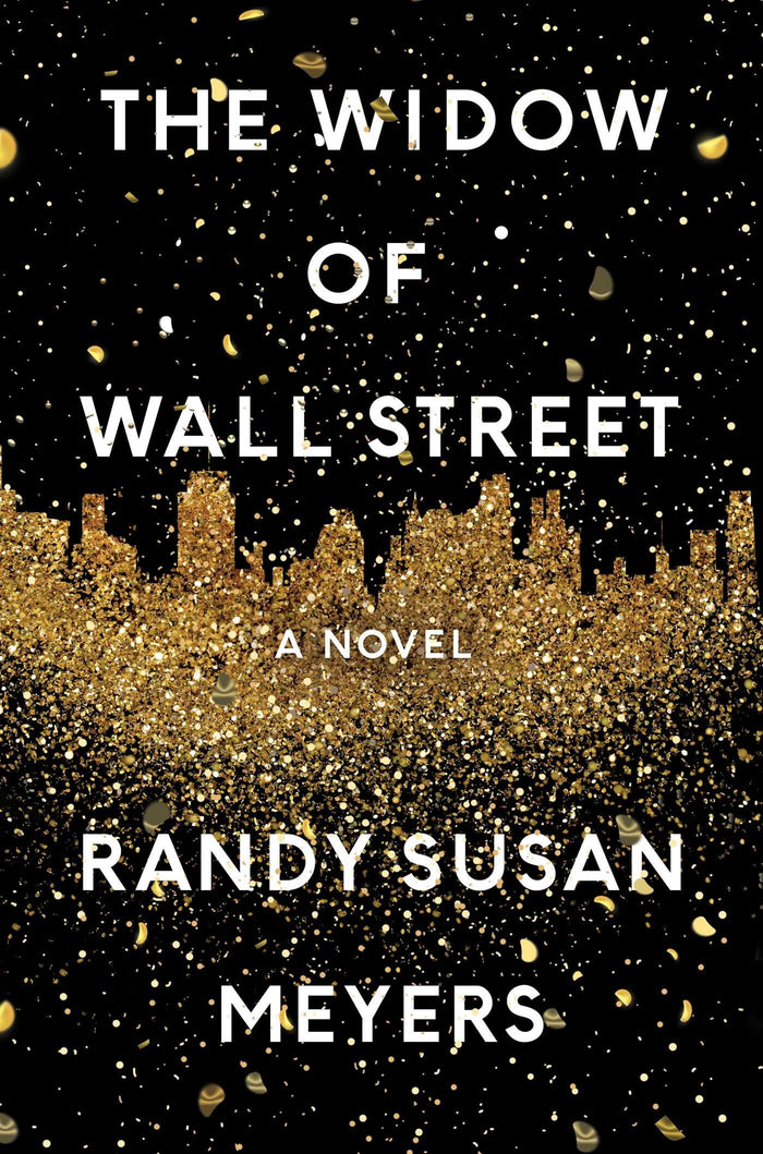 The Widow of Wall Street: A Novel by Randy Susan Meyers - Hardcover cover
