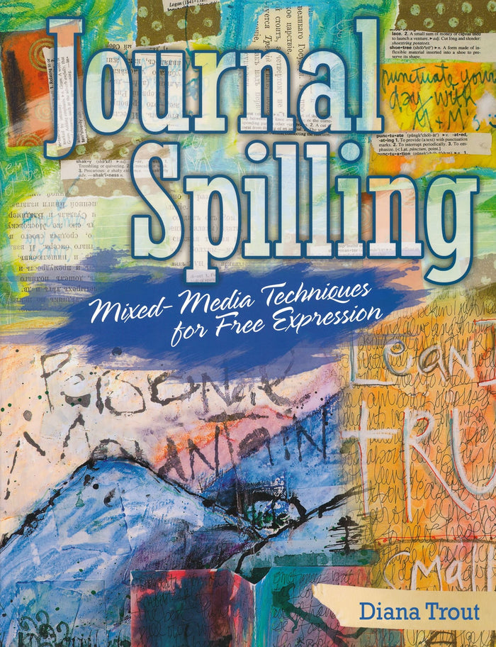 Journal Spilling: Mixed-Media Techniques for Free Expression by Diana Trout - Paperback cover