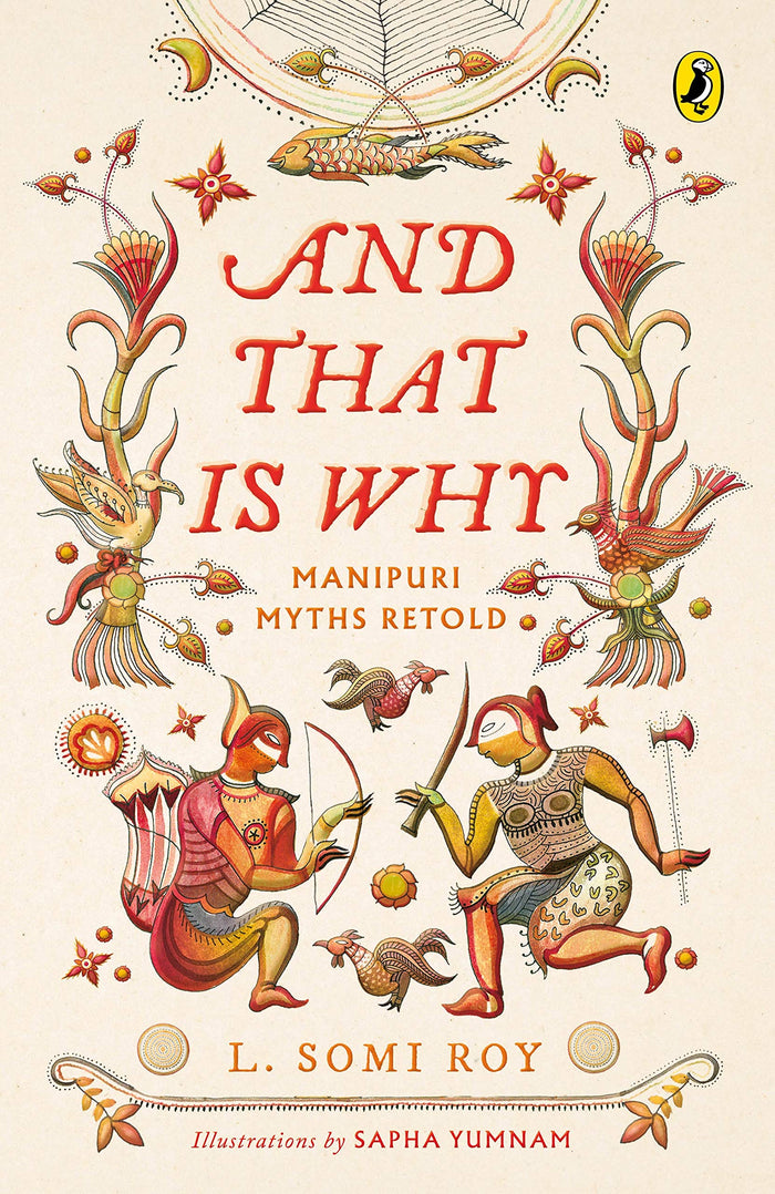 And That Is Why . . . Manipuri Myths Retold: (A full-colour book with Manipuri art) by L Roy - Paperback cover