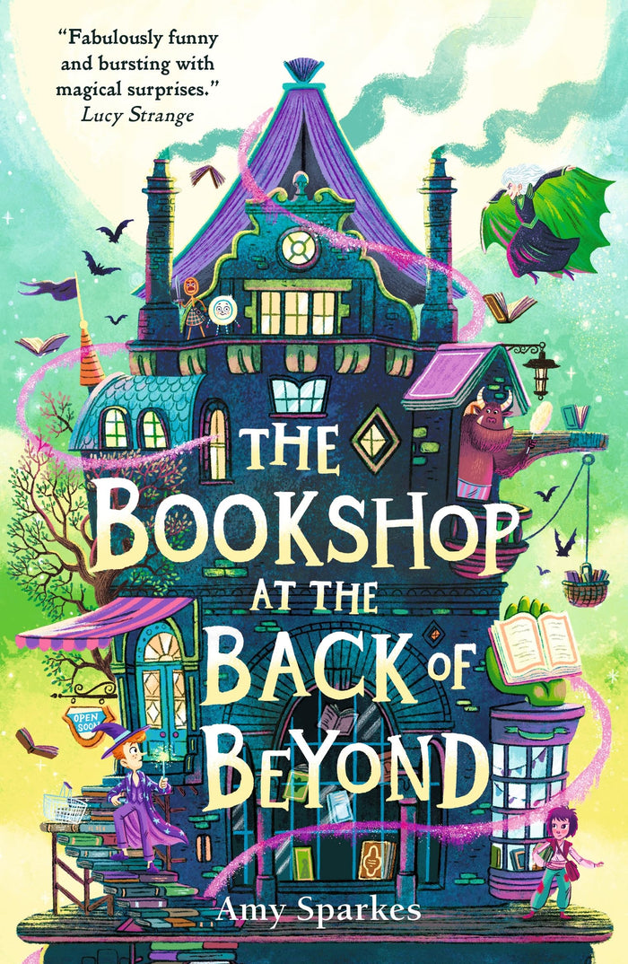 The Bookshop at the Back of Beyond: Magic and mayhem combine in the third book in the middle grade fantasy adventure series - perfect for readers age 8, 9, 10, 11 (The House at the Edge of Magic) by Amy Sparkes - Paperback cover