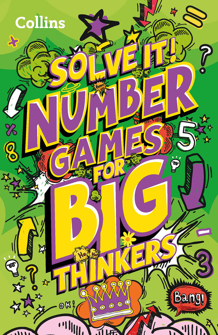 Solve it! ― NUMBER GAMES FOR BIG THINKERS: More than 120 fun puzzles for kids aged 8 and above by Collins Kids - Paperback cover