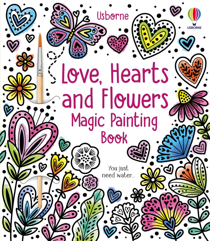 Love, Hearts and Flowers Magic Painting Book by Abigail Wheatley - Paperback cover