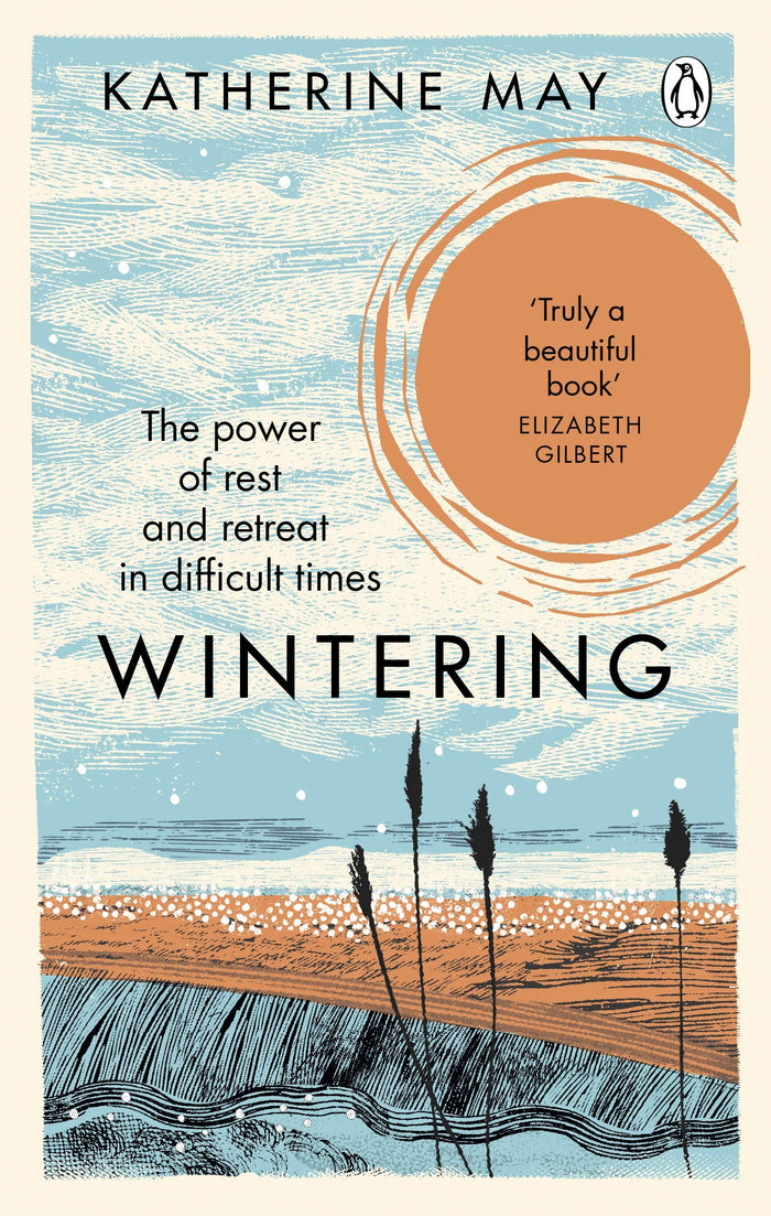 Wintering: The Power of Rest and Retreat in Difficult Times by Katherine May - Paperback cover