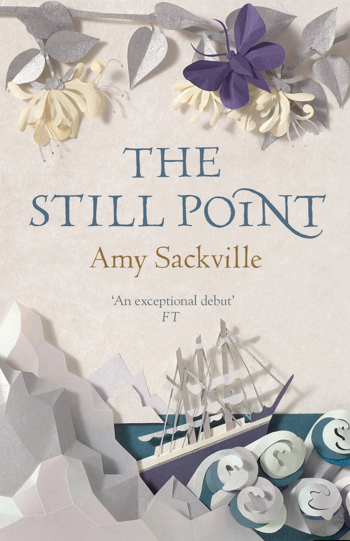The Still Point. Amy Sackville by Amy Sackville - Paperback cover