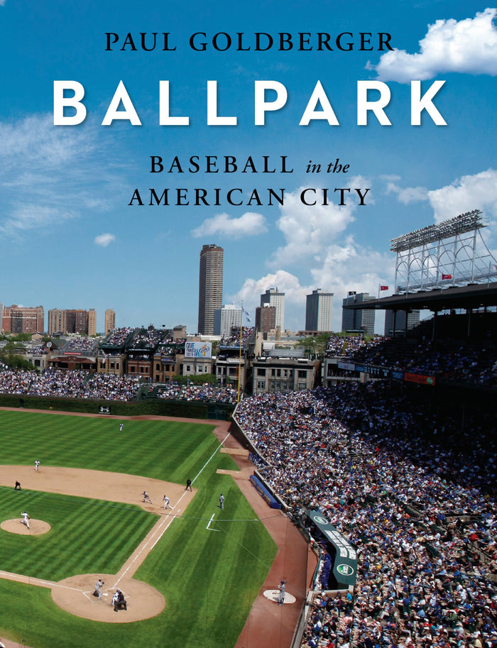 Ballpark: Baseball in the American City by Paul Goldberger - Hardcover cover