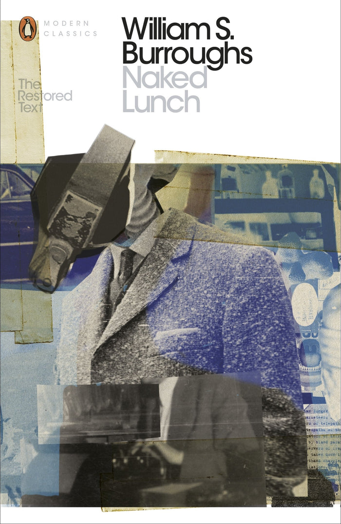 Naked Lunch: The Restored Text (penguin Modern Classics) by William S. Burroughs - Paperback cover