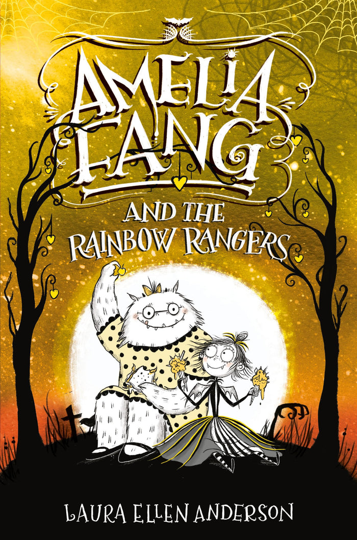 Amelia Fang and the Rainbow Rangers by Laura Ellen Anderson - Hardcover cover