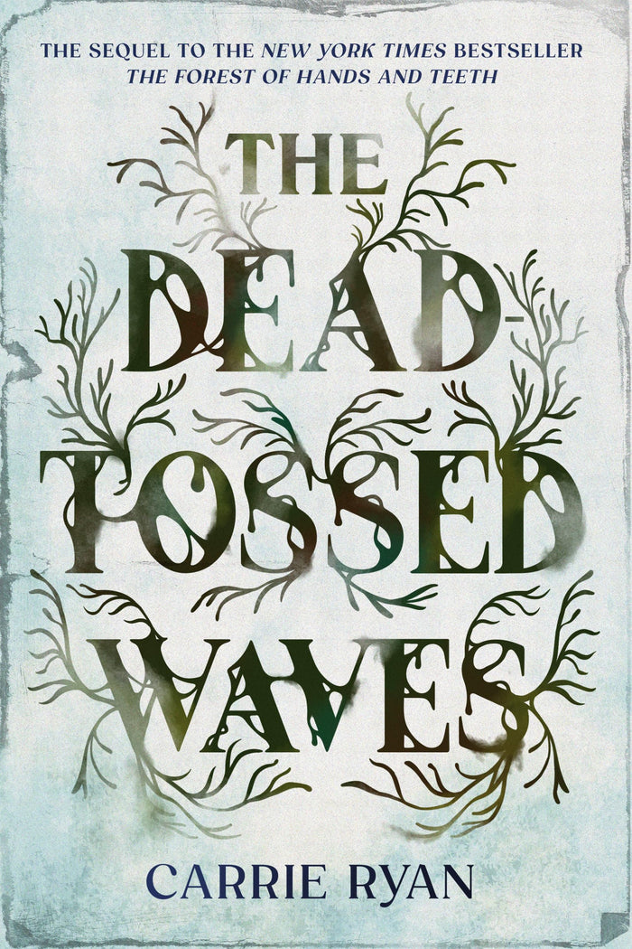 The Dead-Tossed Waves (Forest of Hands and Teeth Trilogy) by Carrie Ryan - Paperback cover