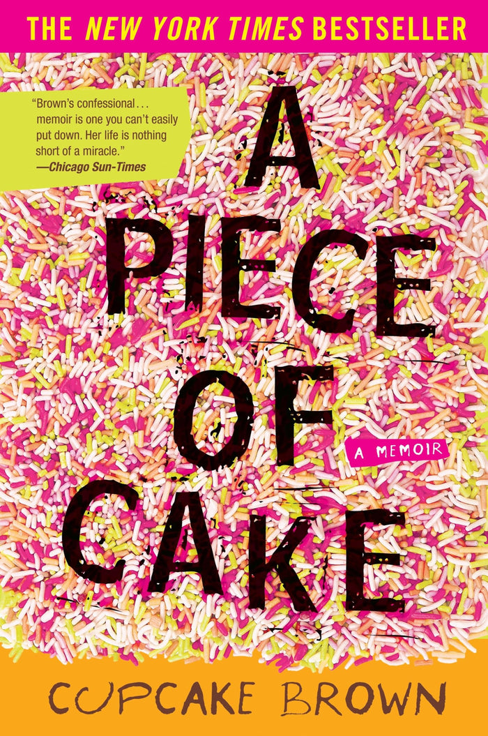 A Piece of Cake: A Memoir by Cupcake Brown - Paperback cover