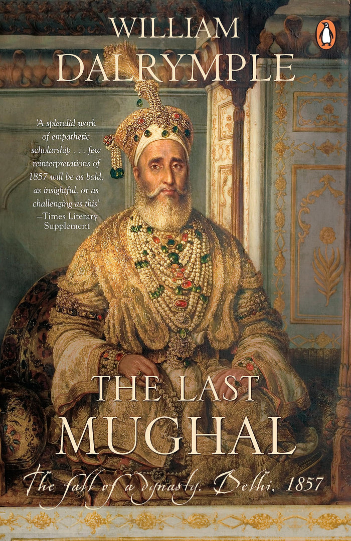 The Last Mughal the fall of Delhi, 1857 by William Dalrymple - Paperback cover