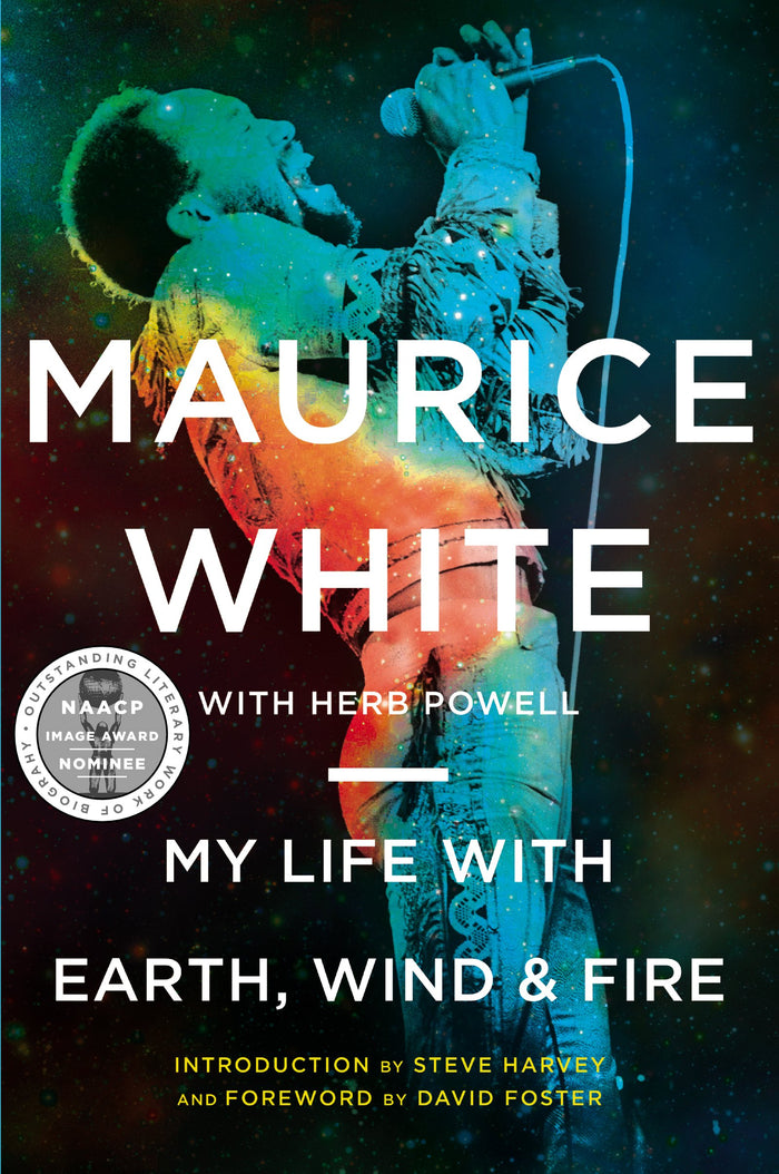 My Life with Earth, Wind & Fire: A Grammy-Winning Music Icon's Inspiring Memoir of Faith, Perseverance, and Legendary Funk by Maurice White - Paperback cover