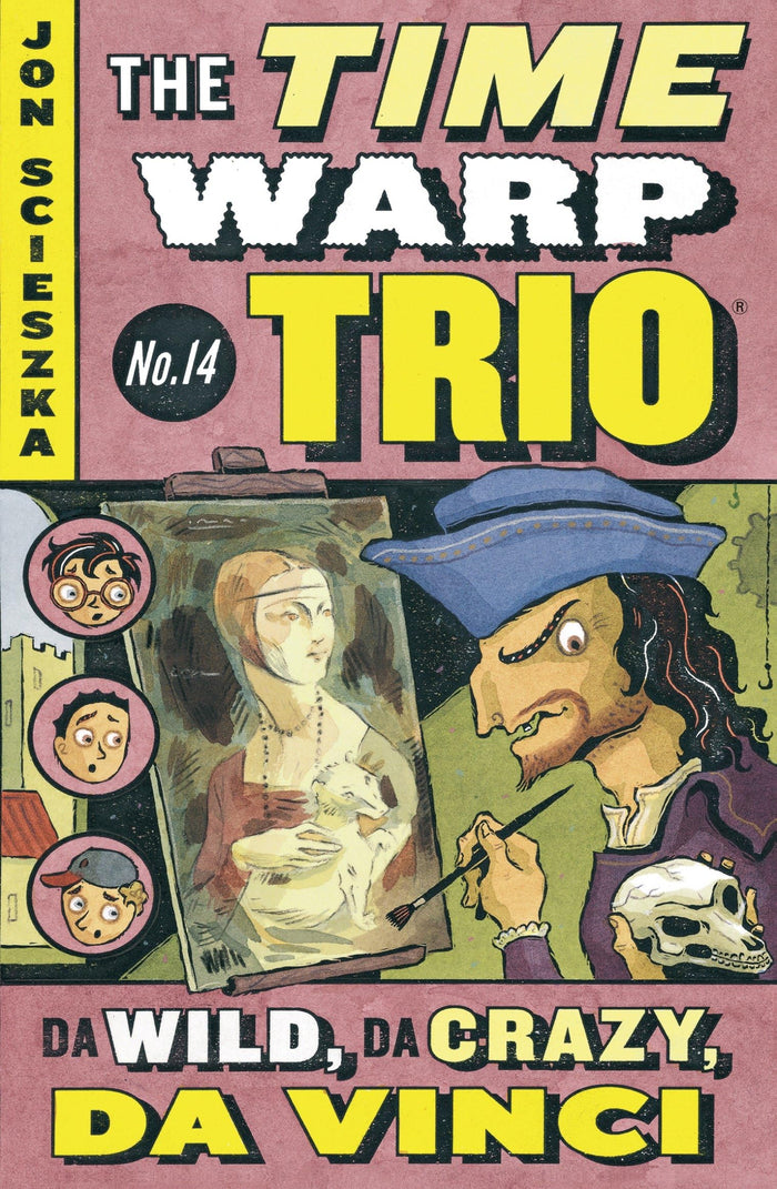Da Wild, Da Crazy, Da Vinci #14 (Time Warp Trio) by Jon Scieszka - Paperback cover
