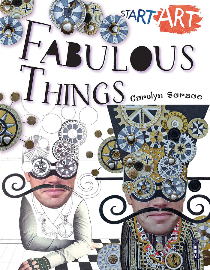 Start Art: Fabulous Things by Carolyn Scrace - Paperback cover