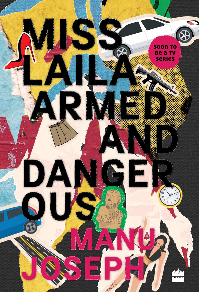 Miss Laila, Armed and Dangerous by Manu Joseph - Paperback cover