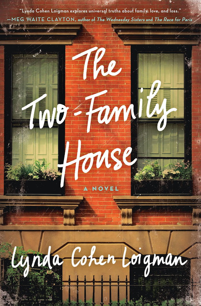 The Two-Family House: A Novel by Lynda Cohen Loigman - Hardcover cover
