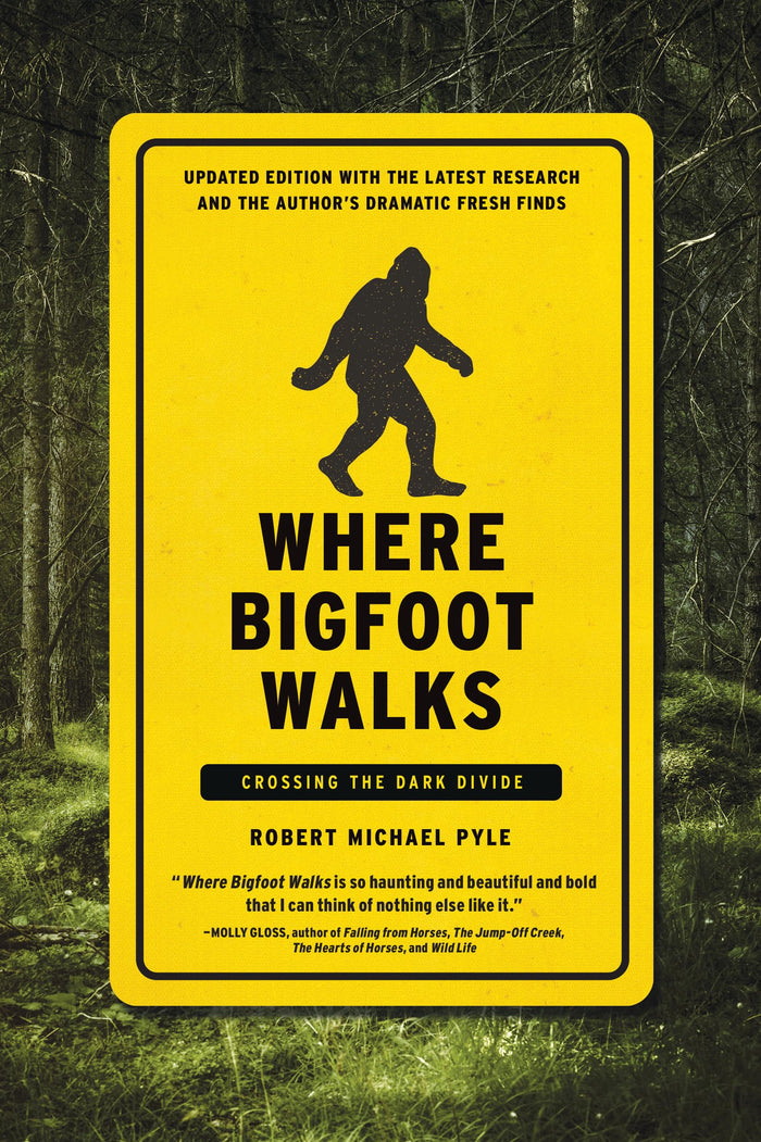 Where Bigfoot Walks: Crossing the Dark Divide by Robert Michael Pyle - Paperback cover