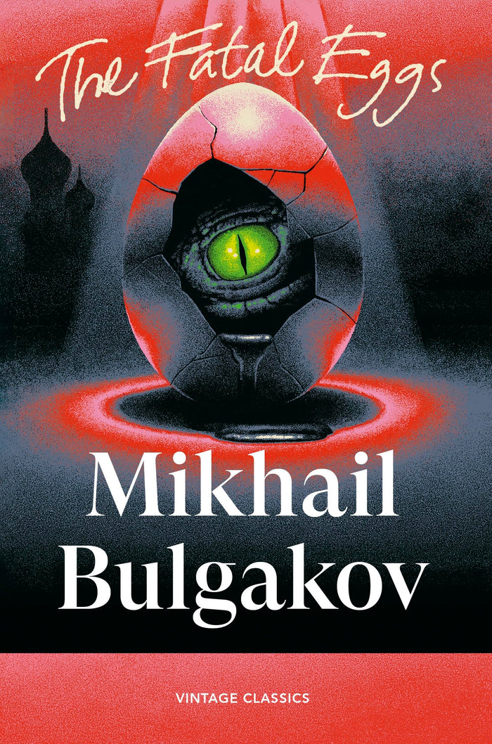 The Fatal Eggs by Mikhail Bulgakov - Paperback cover