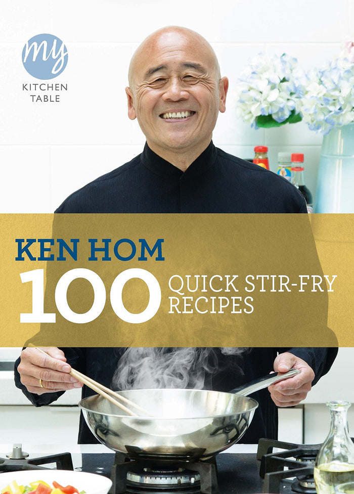 100 Quick Stir-Fry Recipes (My Kitchen Table) by Ken Hom - Paperback cover