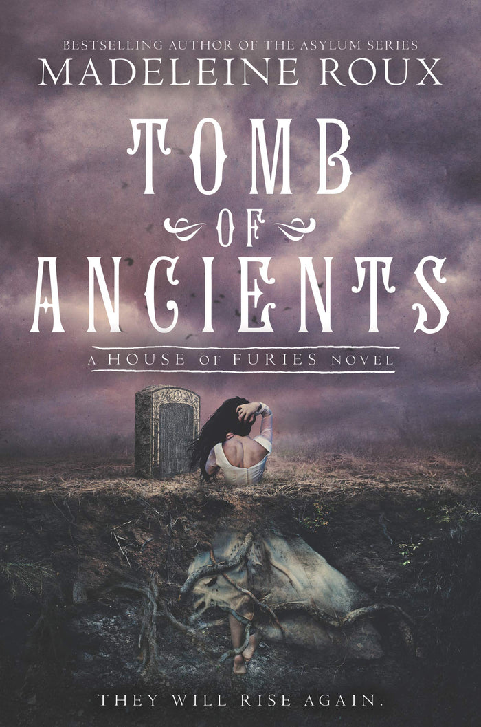 Tomb of Ancients: A Dark Fantasy Novel - The Final Battle Between Gods and Monsters (House of Furies, 3) by Madeleine Roux - Hardcover cover