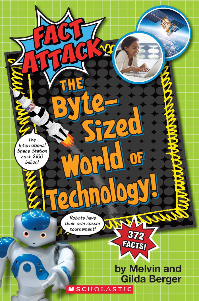 The Byte-Sized World of Technology (Fact Attack #2) by Melvin Berger - Paperback cover