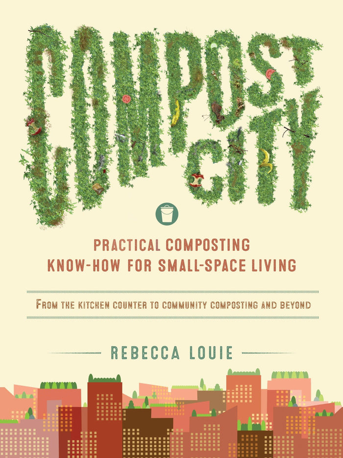 Compost City: Practical Composting Know-How for Small-Space Living by Rebecca Louie - Paperback cover