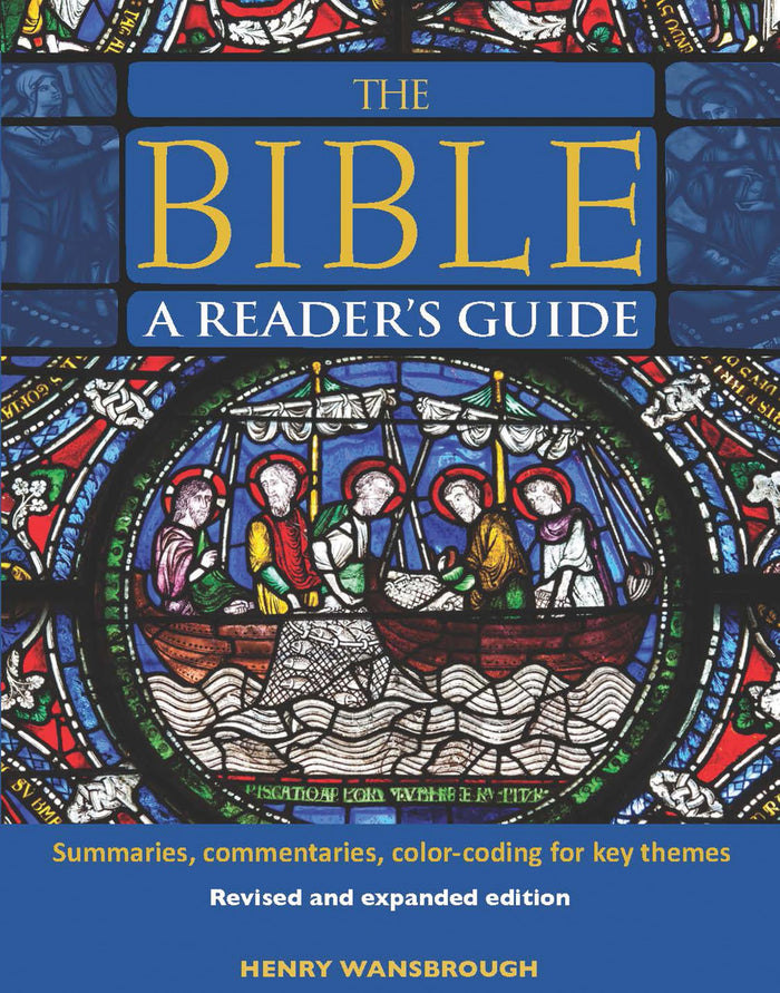 The Bible A Reader's Guide: Summaries, Commentaries, Color Coding for Key Themes by Henry Wansbrough - Hardcover cover