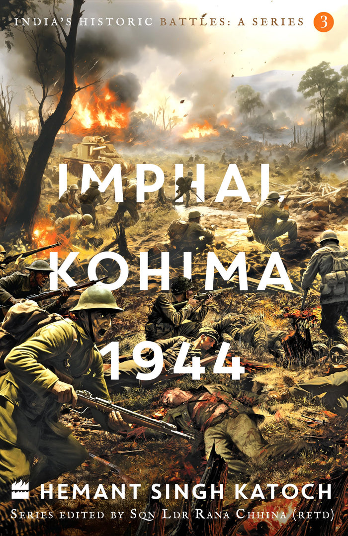 India's Historic Battles : Imphal-Kohima,1944 by Hemant Singh Katoch - Paperback cover