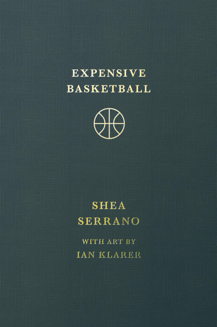 Expensive Basketball by Shea Serrano - Hardcover cover