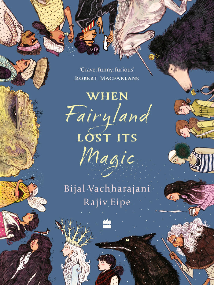 When Fairyland Lost Its Magic by Bijal Vachharajani - Hardcover cover
