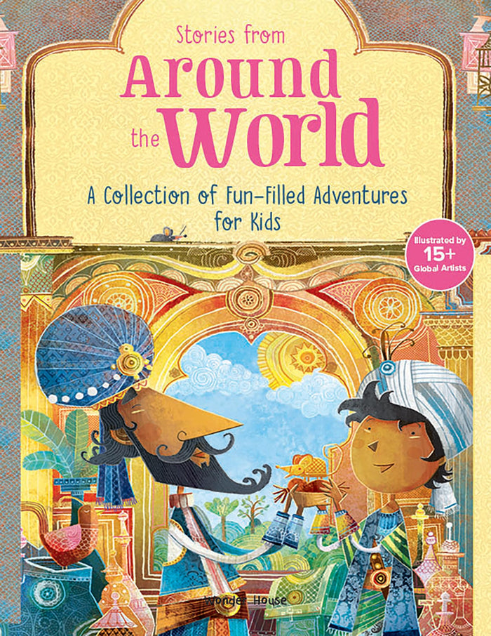 Stories from Around the World: A Collection of Fun-filled Adventures for Kids by Wonder House Books - Hardcover cover