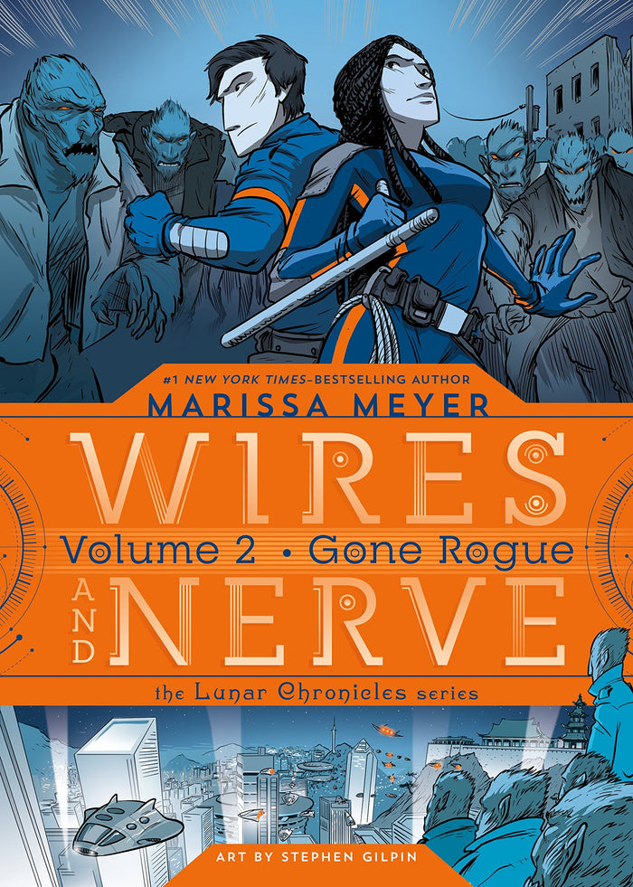 Wires and Nerve, Volume 2: Gone Rogue by Marissa Meyer - Hardcover cover