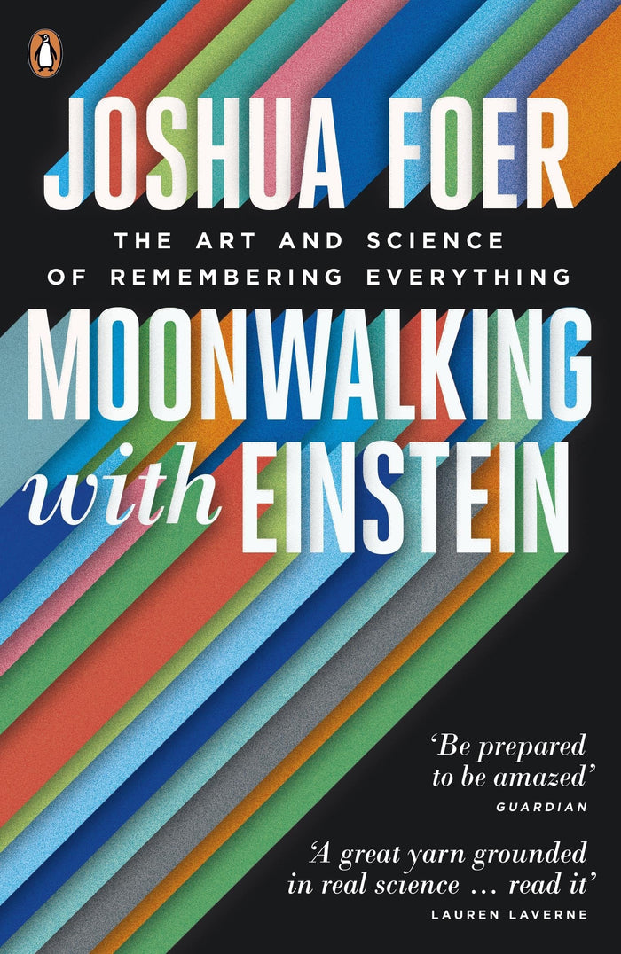 Moonwalking with Einstein: The Art and Science of Remembering Everything by Joshua Foer - Book cover