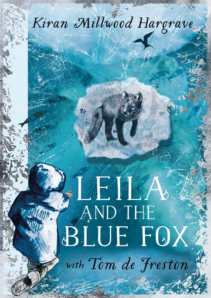 Leila and the Blue Fox: Winner of the Wainwright Children’s Prize 2023 by Kiran Millwood Hargrave - Hardcover cover