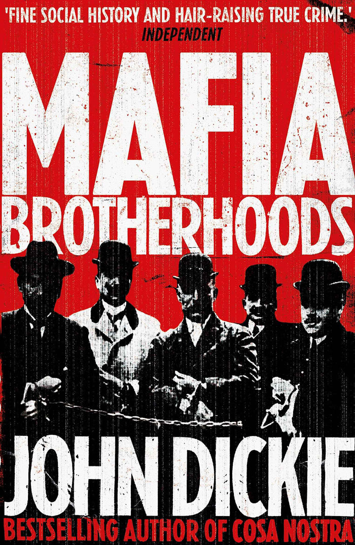 Front cover of the book 'Blood Brotherhoods: The Rise of the Italian Mafias' by John Dickie.