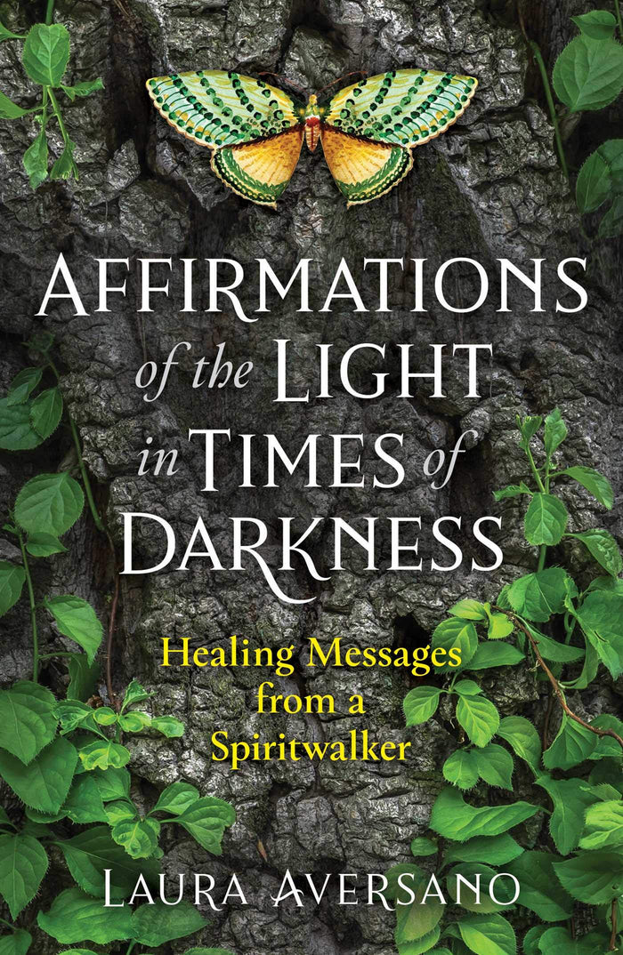 Affirmations of the Light in Times of Darkness: Healing Messages from a Spiritwalker (Sacred Planet) by Laura Aversano - Paperback cover