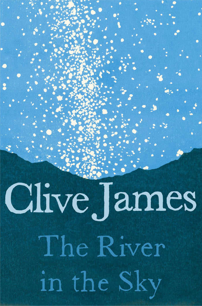 The River in the Sky by Clive James - Paperback cover