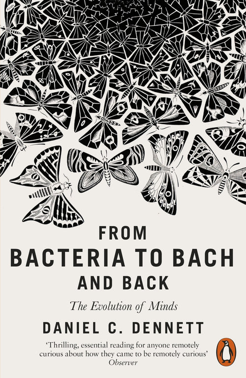 From Bacteria to Bach and Back by Daniel C. Dennett - Paperback cover