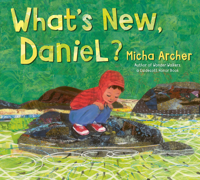 What's New, Daniel? by Micha Archer - Hardcover cover