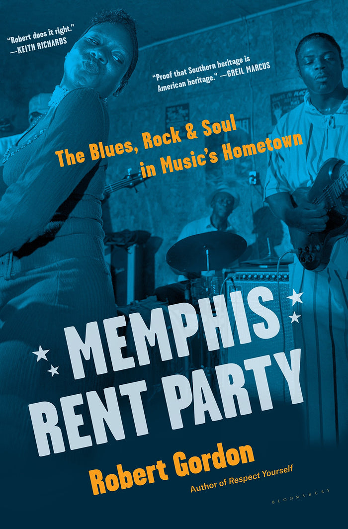 Memphis Rent Party: The Blues, Rock & Soul in Music's Hometown by Robert Gordon - Hardcover cover