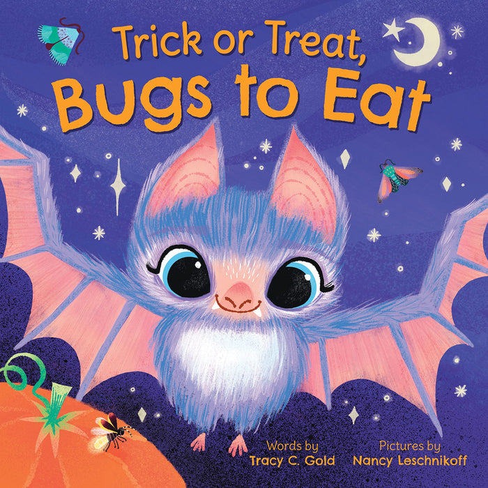 Trick or Treat, Bugs to Eat by Tracy C. Gold - Hardcover cover