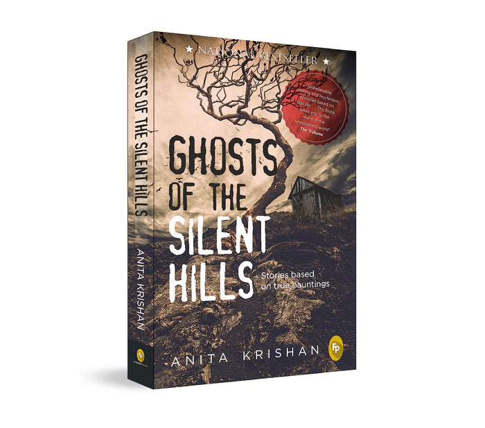 Ghosts of The Silent Hills: Stories based on true hauntings by Anita Krishan - Paperback cover