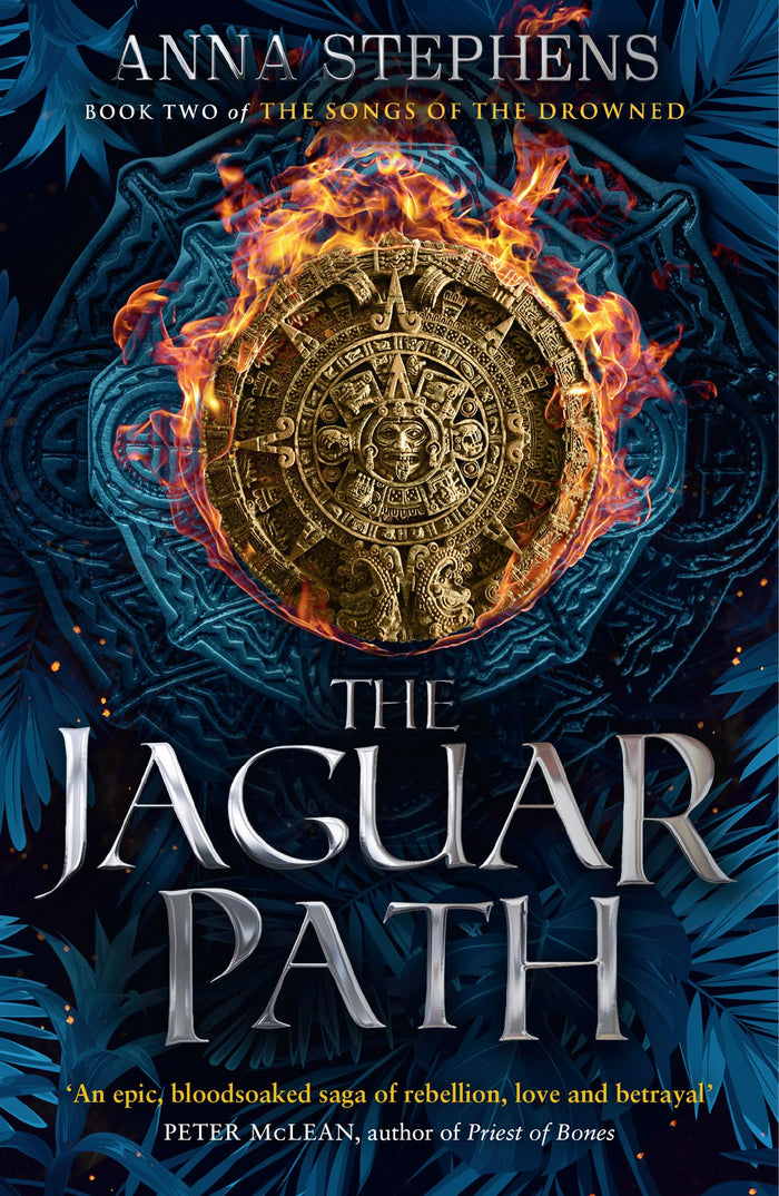 The Jaguar Path: The thrilling epic fantasy trilogy of freedom and empire, gods and monsters, continues in this sequel to THE STONE KNIFE (The Songs of the Drowned) (Book 2) by Anna Stephens - Paperback cover